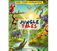 Jungle Tales: Short Stories Coloring Book