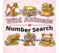 Jungle & Wild Animals Puzzle Book for Kids Ages 8-10: 80+ fun and engaging sudoku puzzles for learning focus, problem solving, critical thinking, screen-free activity, and confidence building