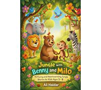 Jungle With Benny and Milo: 15 Funny and Heart-warming Jungle Stories for Kids Age 5-8