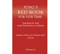 JUNG'S RED BOOK FOR OUR TIME Volume 2: Searching for Soul under Postmodern Conditions