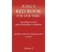 JUNG'S RED BOOK FOR OUR TIME Volume 2: Searching for Soul under Postmodern Conditions