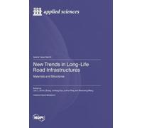 Junhui Zhang Jue Li Jun New Trends in Long-Life Road Infrast (Copertina rigida)