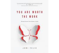 Juni Felix You Are Worth the Work (Tascabile)
