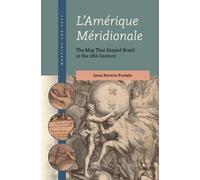 Junia Ferreira L'Amérique Méridionale: The Map That Shaped B (Copertina rigida)