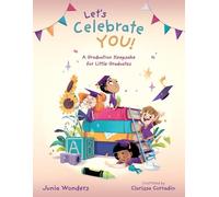 Junia Wonders Clarissa Corradin Let's Celebrate You (Tascabile)