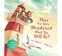 Junia Wonders Have You Ever Wondered What You Will Be? (Copertina rigida)