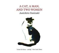 Jun'ichiro Tanizaki A Cat, A Man, And Two Women (Tascabile)