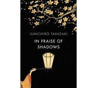 Junichiro Tanizaki In Praise of Shadows (Tascabile)