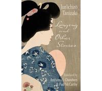 Jun'ichirō. Tanizaki Longing and Other Stories (Copertina rigida)