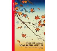 Junichiro Tanizaki Some Prefer Nettles (Tascabile)