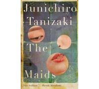 Junichiro Tanizaki The Maids (Tascabile)