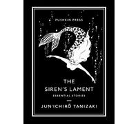 Jun'ichiro Tanizaki The Siren's Lament (Tascabile) Pushkin Collection