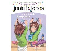 Junie B. Jones #11: Junie B. Jones Is a Beauty Shop Guy