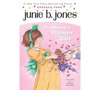 Junie B. Jones #13: Junie B. Jones Is (almost) a Flower Girl