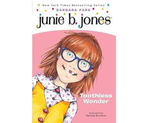 Junie B. Jones #20: Toothless Wonder