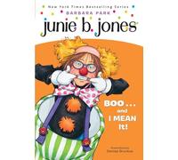 Junie B. Jones #24: BOO...and I MEAN It!