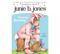 Junie B. Jones #27: Dumb Bunny: An Easter Book for Kids