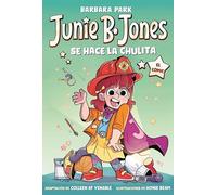 Junie B. Jones se hace la chulita (Junie B. Jones [el cómic])