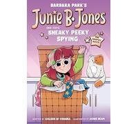 JUNIE B JONES SOME SNEAKY PEEKY SPYING GRAPHIC NOVEL