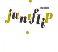 Juniflip by Hamilton, Chico (2006-01-01)