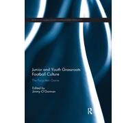 Junior and Youth Grassroots Football Culture - Jimmy O'Gorman - 2019