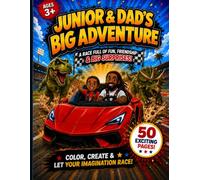 Junior & Dad's Big Adventure: A Dad & Son Adventure Coloring Book: A Dinosaur Racing Book for Boys