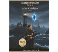Junior Detective Academy: Case File #1: The Case of the Stolen Starstone - An Interactive Mystery Puzzle Book with 5 Dossiers and 15 Puzzles