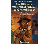 Junior Detective- The Ultimate Who, What, When, Where, Why Case: Includes Bonus Story: The Curious Case of HOW!
