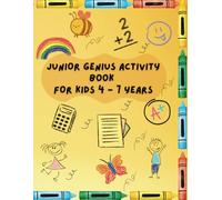 Junior Genius Activity Book for Kids 4-7 Years Old: 59 Pages of Mazes, Writing and Coloring
