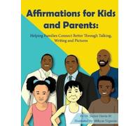 Junior Harris Affirmations for Kids and Parents (Tascabile)