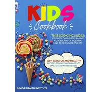 Junior Health Institute Betty Child Kids Cookbook (Tascabile)