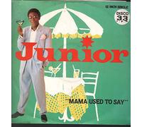 JUNIOR - JUNIOR - MAMA USED TO SAY - 12" VINYL