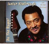 Junior Kimbrough & the Soul Blues Boys - Do the Rump!