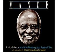 Junior Mance - Mance and the Floating Jazz Festival Trio by Junior Mance (2002-01-17)