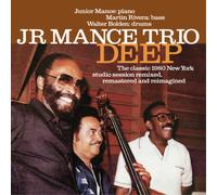 Junior Mance - Deep - The Classic 1980 New York Studio Session Remastered
