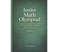 Junior Math Olympiad: 50 Exercices to review the basics and get started strong