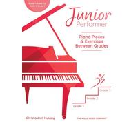 Junior Performer: Piano Pieces and Exercises Between Grades.