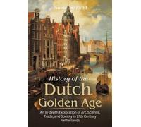 Junior Scofield History of the Dutch Golden Age (Tascabile)