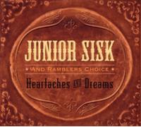Junior Sisk and Ramblers Choice Heartaches and Dreams (CD) Album