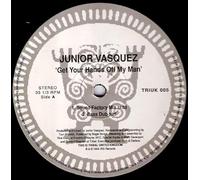 Junior Vasquez - Get Your Hands Off My Man [12" VINYL]