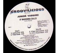 Junior Vasquez - Junior Vasquez - If Madonna Calls - Groovilicious