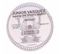 JUNIOR VASQUEZ+SPASTIC BABIES / NERVAAS