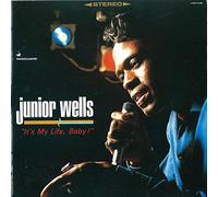 Junior Wells - It'S My Life, Baby/Coming