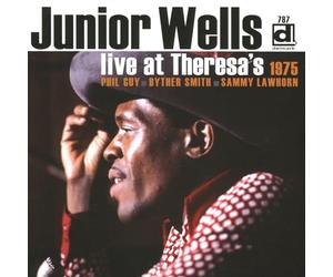 Junior Wells - Live At Theresa'S 1975