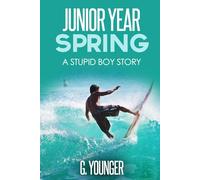 Junior Year - Spring: A Stupid Boy Story: 10