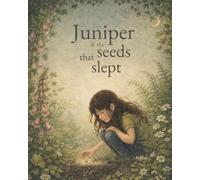 Juniper and The Seeds That Slept
