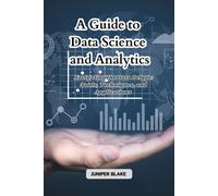 Juniper Blake A Guide to Data Science and Analytics (Tascabile)