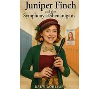 Juniper Finch and the Symphony of Shenanigans