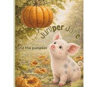 Juniper Jane and the Pumpkin