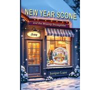 Juniper Lane New Year’s Scone and the Missing Snowglobe (with recipe (Tascabile)